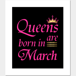 Queens Are Born In March Posters and Art